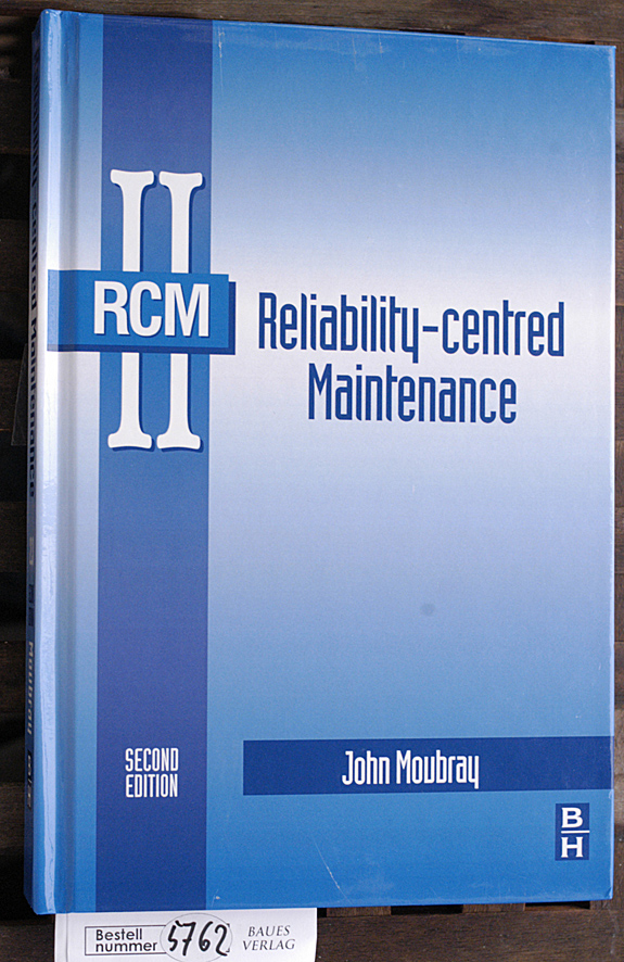 Moubray, John.  Reliability-centred maintenance 