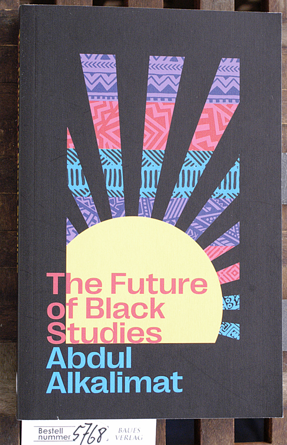 Alkalimat, Abdul.  The future of Black studies 