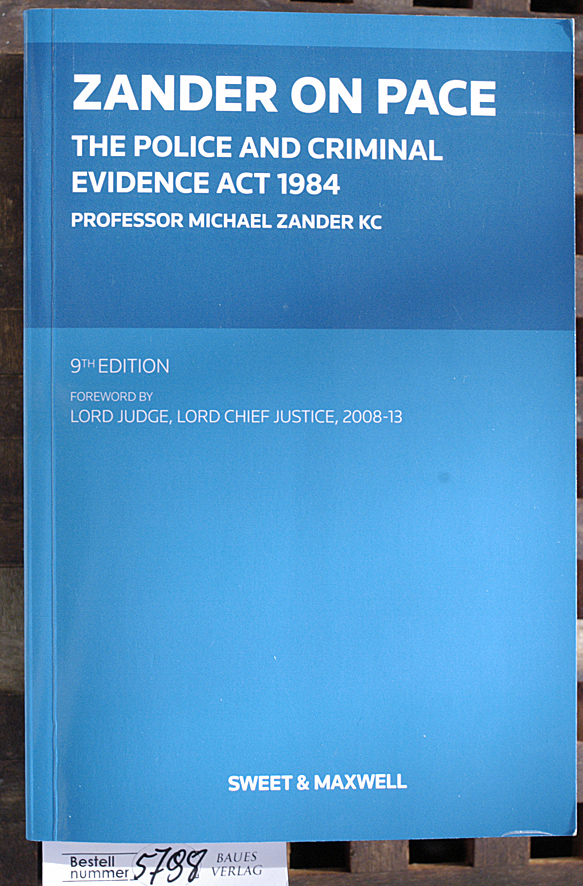 Zander, Michael.  Zander on PACE: Police and Criminal Evidence Act Forword byLord Judge, Lord Chief Justice 1984 