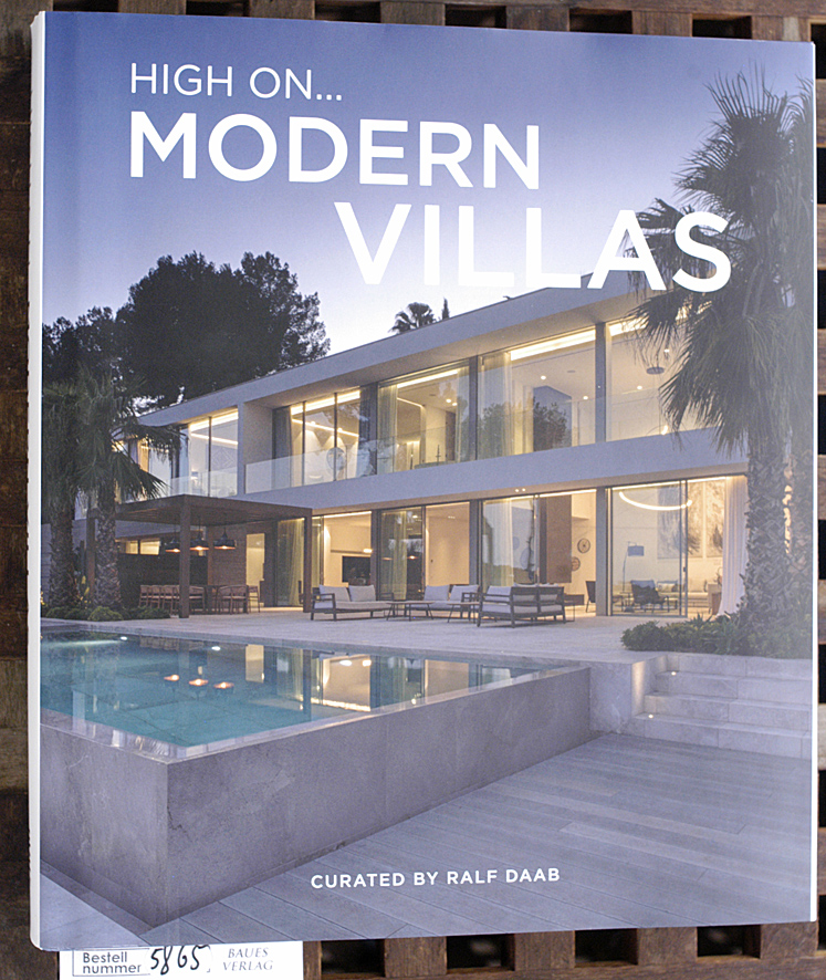 Daab, Ralf.  High on... Modern Villas Curated by Ralf Daab 