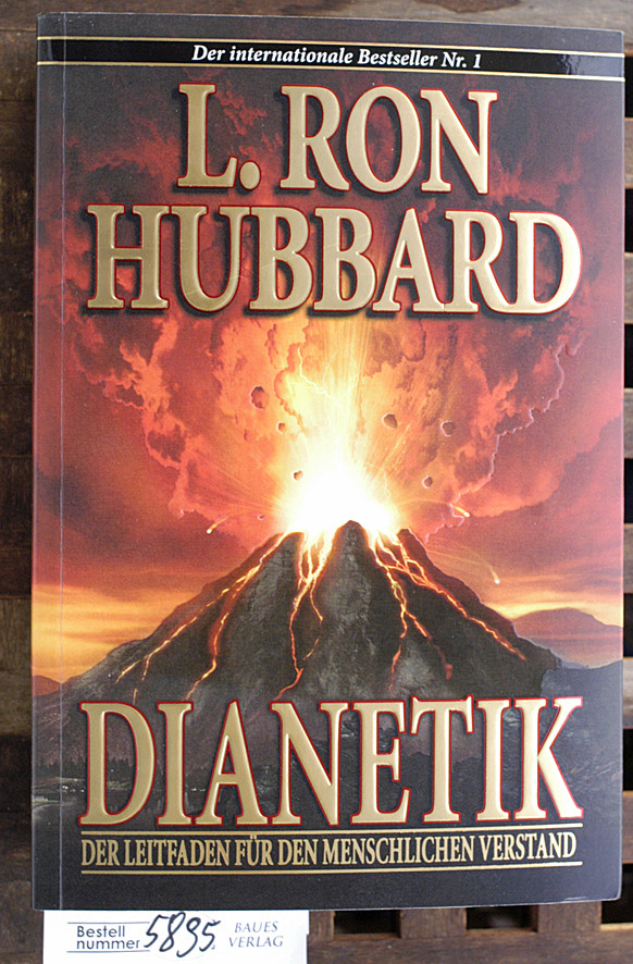 Hubbard ©, L. Ron.  Dianetik Der Leitfaden für den Menschlichen Verstand 