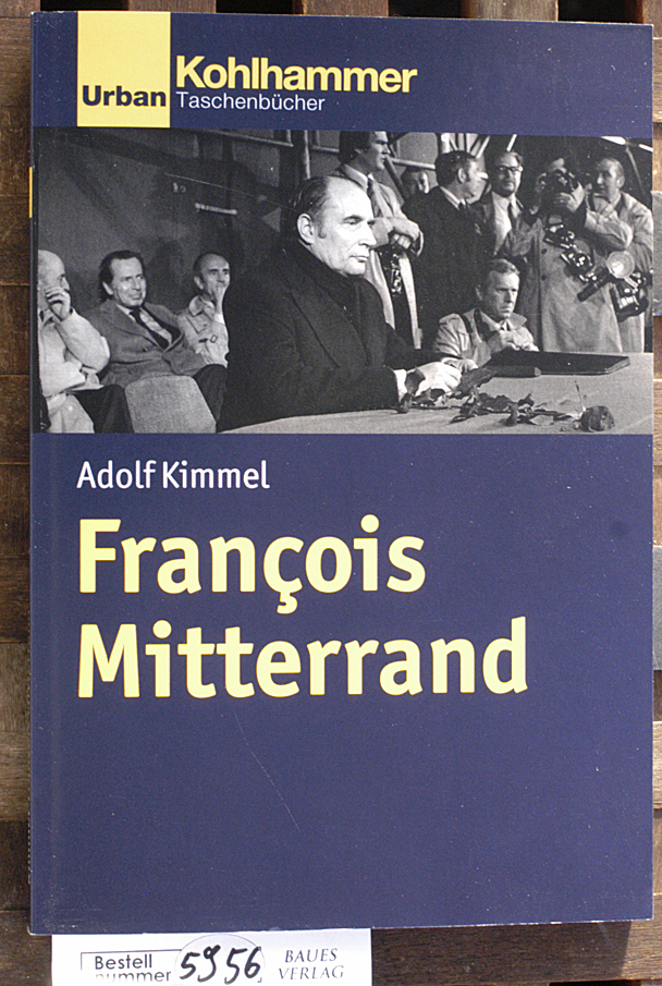 Kimmel, Adolf.  François Mitterrand Kohlhammer Urban 