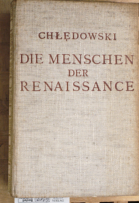 Chledowski, Cazimierz und Rosa Schapire.  Rom. Die Menschen der Renaissance. Autor. Übertr. von Rosa Schapire. 