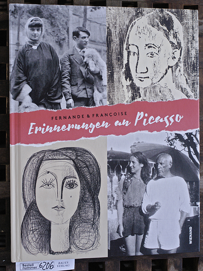 Müller, Markus [Hrsg.].  Fernande & Françoise - Erinnerungen an Picasso herausgegeben von Markus Müller für das Kunstmuseum Pablo Picasso Münster 