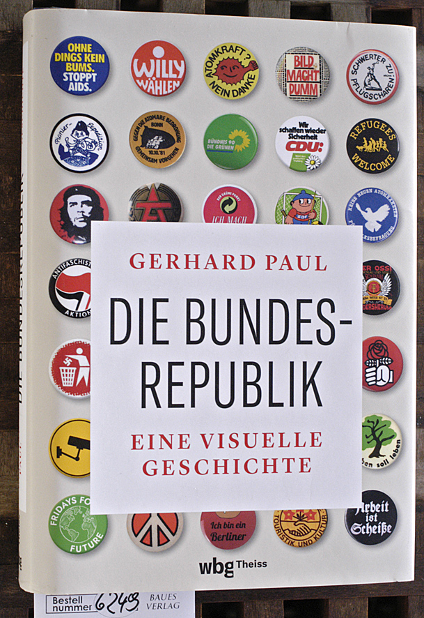 Paul, Gerhard.  Die Bundesrepublik eine visuelle Geschichte 