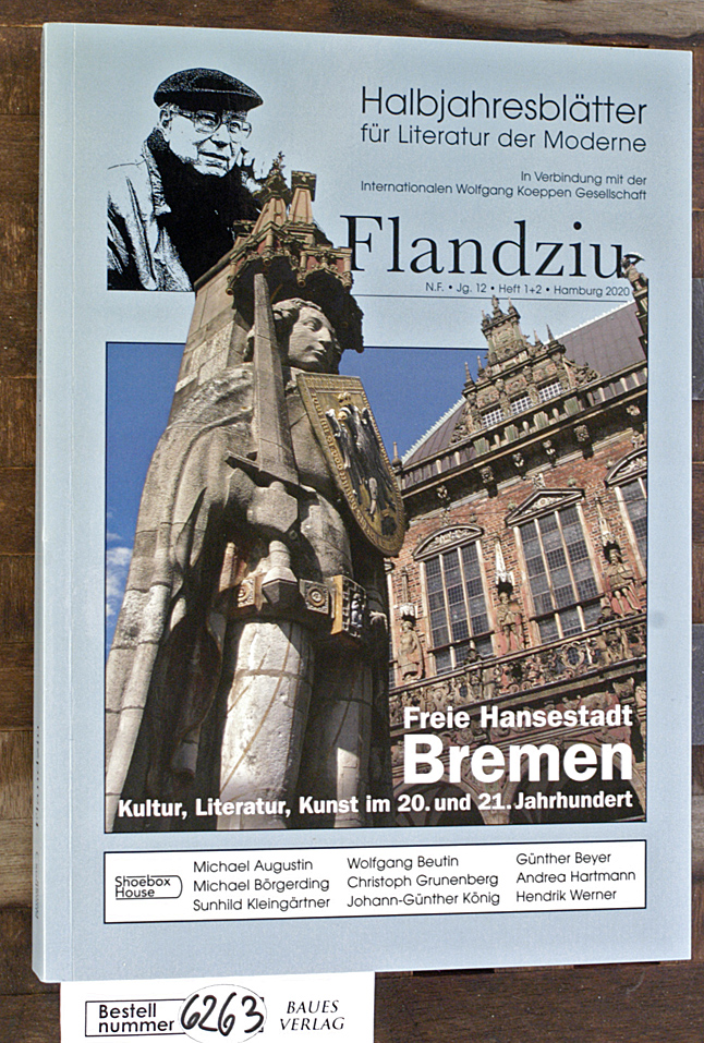 Klein, Jürgen [Hrsg.].  Flandziu  Freie Hansestadt Bremen. Heft 1+2 Freie Hansestadt Bremen, Kultur, Literatur, Kunst im 20. und 21. Jahrhundert 