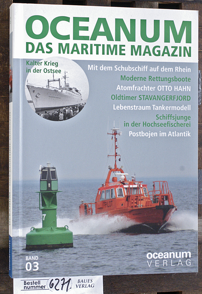 Gerken, Tobias [Hrsg.].  OCEANUM - Das maritime Magazin. Band 3 Das Jahrbuch der Schifffahrt 