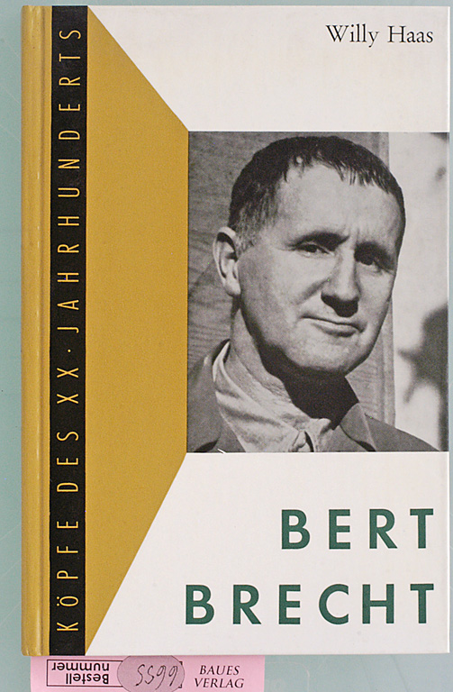 Haas, Willy.  Bert Brecht Köpfe des XX. (20.) Jahrhunderts. 