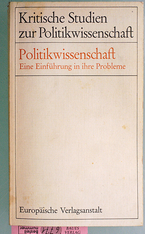Kress, Gisela [Hrsg.] und Dieter [Hrsg.] Senghaas.  Politikwissenschaft : Eine Einführung in ihre Probleme. Kritische Studien zur Politikwissenschaft. Walter Euchner, Gert Schäfer..Hrsg. 