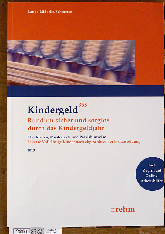 Lange, Klaus, Reinhard Lüdecke und Ingeborg Schmerse.  Kindergeld 365.  Rundum sicher und sorglos durch das Kindergeldjahr Paket 6: Volljährige Kinder nach abgeschlossener Erstausbildung: 