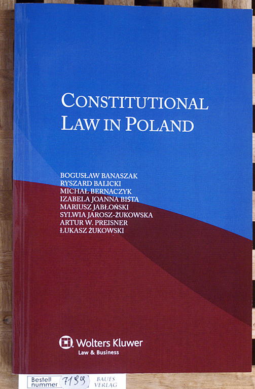 Banaszak, Boguslaw, Micha Bernaczyk and Ryszard Balicki.  Constitutional Law in Poland 