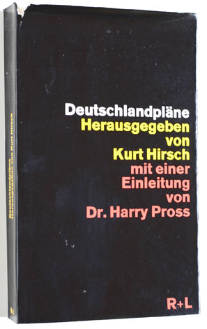 Hirsch (Hrsg), Kurt.  Deutschlandpläne. Dokumente und Materialien zur deutschen Frage. 