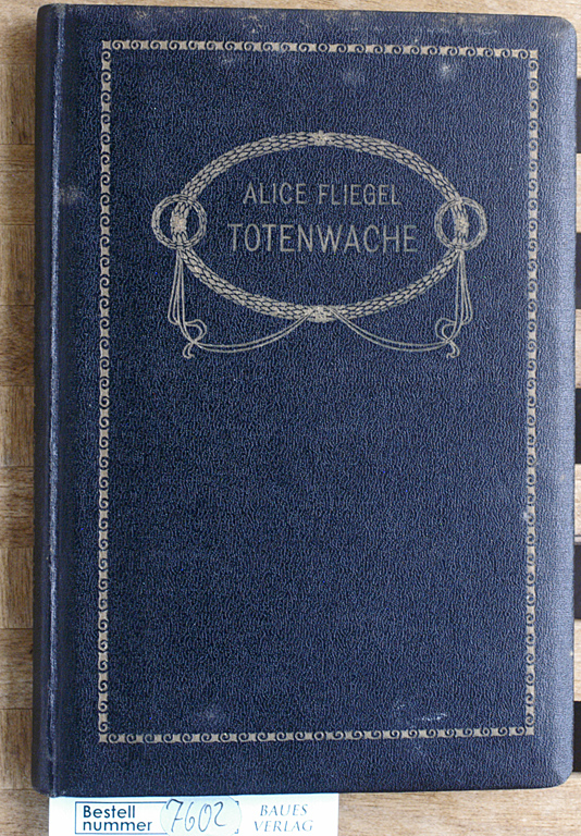 FLIEGEL, Alice.  Totenwache. 