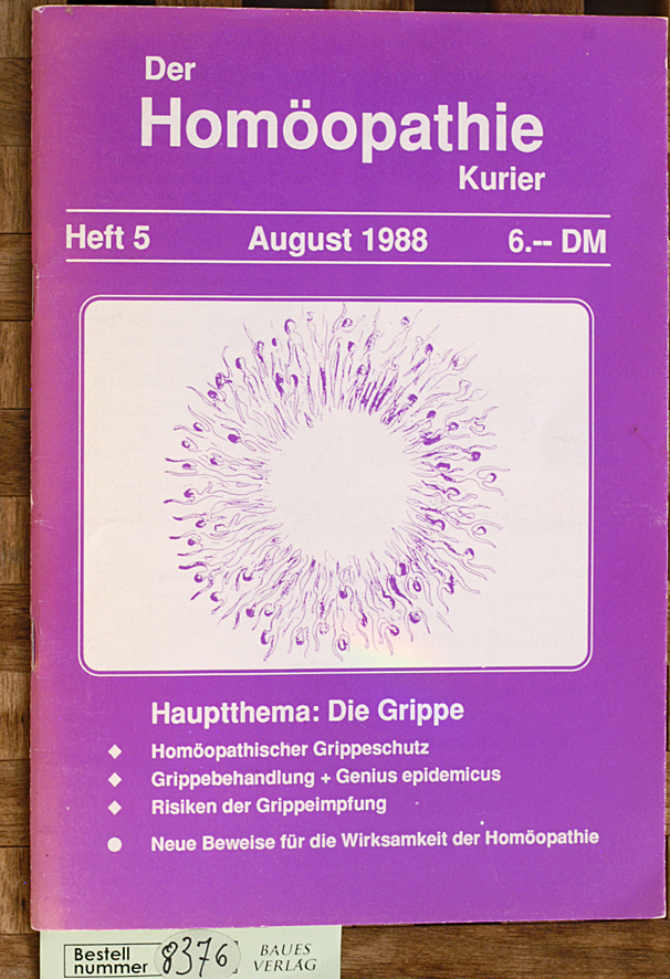 Lage-Roy, Carola [Red.].  Der Homöopathie-Kurier. Heft 5 / August 1988 Hauptthema: Die Grippe 
