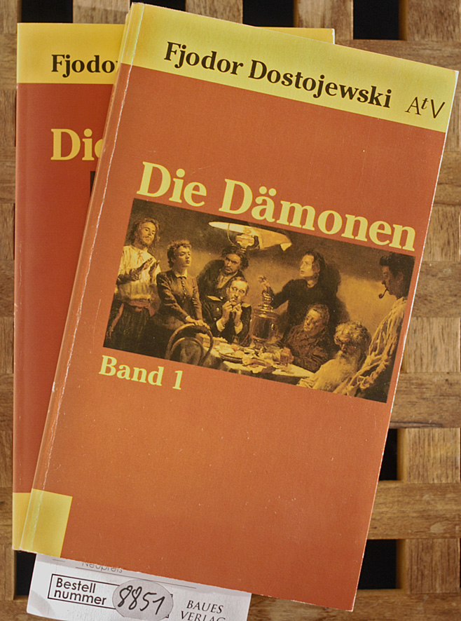 Dostojewski, Fjodor.  Die Dämonen. Roman in 3 Teilen. 2 Bände. 2 Bücher. Deutsch von Günter Dalitz. Herausgegeben von Michael Wegner 