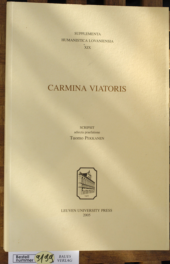Pekkanen, Tuomo.  Carmina Viatoris Supplementa Humanistica Lovaniensia. XIX 