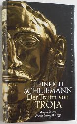 Brustgi, Franz Georg.  Der Traum von Troja  Heinrich Schliemann , Biographie. 