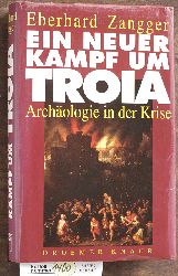 Zangger, Eberhard.  Ein neuer Kampf um Troia Archologie in der Krise. Vorw. von Jack L. Davis. Ill. von Rosemary Robertson 