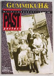   GummikuH & Past perfect. #  9 /15. Februar 1990. Motorradgeschichte (n). 