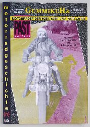   GummikuH & Past perfect. # 65 /15.Oktober 1994. Motorradgeschichte (n), Fachzeitschrift ber Motorrder der 50er, 60er und 70er Jahre. 