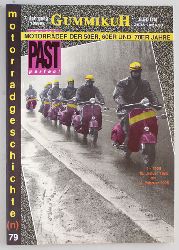   GummikuH & Past perfect # 79 /15.Januar 1996. Motorradgeschichte (n), Fachzeitschrift ber Motorrder der 50er, 60er und 70er Jahre. 