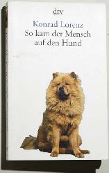 Lorenz, Konrad.  So kam der Mensch auf den Hund. dtv ; 20113 