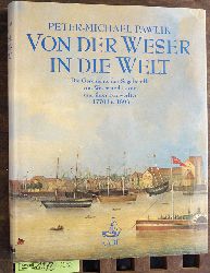 Pawlik, Peter-Michael.  Von der Weser in die Welt. Bd. 1 Die Geschichte der Segelschiffe von Weser und Lesum und ihrer Bauwerften 1770 bis 1893 