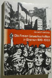 Gtsch, Helmut.  Die freien Gewerkschaften in Bremen : 1919 - 1933. Bremer Verffentlichungen zur Zeitgeschichte ; Heft 4 