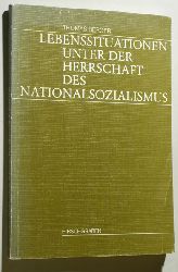 Berger, Thomas [Hrsg.].  Lebenssituationen unter der Herrschaft des Nationalsozialismus. Materialien herausgegeben und kommentiert von Thomas Berger. 