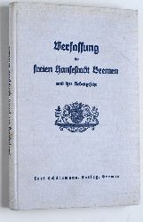   Verfassung der freien Hansestadt Bremen und ihre Nebengesetze. Nach dem Stande vom 1. April 1931. Herausgegeben unter Mitwirkung der Regierungskanzlei in Bremen. 