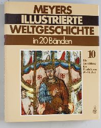 Digel, Werner (Hrsg.).  Meyers Illustrierte Welt-Geschichte in 20 Bnden. Band 10. Die Ausbildung des Feudalismus 9.- 10. Jh. 