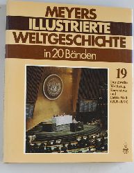 Digel, Werner (Hrsg.).  Meyers Illustrierte Welt-Geschichte in 20 Bnden. Band 19. Der Zweite Weltkrieg, Koexistenz und Dritte Welt.1939 - 1978. 