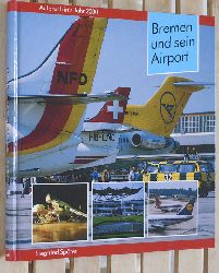 Sprer, Siegfried.  Bremen und sein Airport. Aufbruch ins Jahr 2000. 