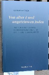 Mikosch, Gunnar.  Von alter e und ungetriuwen Juden. Juden und Judendiskurse in den deutschen Predigten des 12. und 13. Jahrhunderts. 