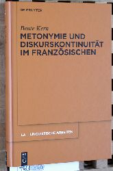 Kern, Beate und Klaus von [Hrsg.] Heusinger.  Metonymie und Diskurskontinuitt im Franzsischen. Linguistische Arbeiten ; 531. 