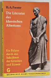 Forster, H. A.  Die Literatur des klassischen Altertums. Ein Fhrer durch das Schrifttum der Griechen und Rmer. Band 1423 