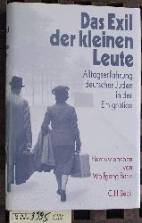 Benz, Wolfgang [Hrsg.].  Das Exil der kleinen Leute Alltagserfahrungen deutscher Juden in der Emigration 