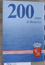 Schwarzwlder, Herbert and Club zu Bremen.  200 Years in Bremen - Text in Englisch - Der Club zu Bremen 1783-1983; Geschichtlicher Beitrag: Prof.Dr. Herbert Schwarzwlder. 