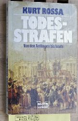 Rossa, Kurt.  Todesstrafen : von den Anfngen bis heute. Von Hans Werner Neulen aktualisiert u. erg., Bastei-Lbbe-Taschenbuch ; Bd. 60126 : Sachbuch 