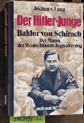 Lang, Jochen von.  Der Hitler-Junge Baldur von Schirach: der Mann, die Deutschlands Jugend erzog. Unter Mitarb. von Claus Sibyll 
