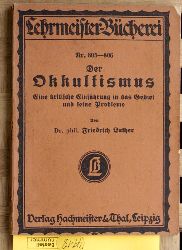 Luther, Friedrich.  Der Okkultismus. Eine kritische Einfhrung in das Gebiet und seine Probleme. 
