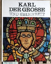 Orlandi, Enzo [Hrsg.].  Karl der Groe und seine Zeit Leben und werk der Groen der Welt. 