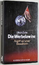 Eicke, Ulrich.  Die Werbelawine. Angriff auf unser Bewutsein. 