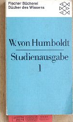 Humboldt, W. von.  W. von Humboldt. Studienausgabe 1. sthetik und Literatur. Band 1. 