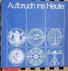 Woller, Reinhard.  Aufbruch ins Heute. Entwicklungen, Erkenntnisse, Leistungen in Chemie, Biowiss., Medizin, Physik, Technik u. Wirtschaft in synoptischer Darstellung 1877 - 1977. 