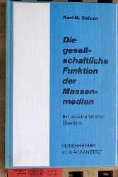 Setzen, Karl.  Die gesellschaftliche Funktion der Massenmedien. ein sozialkundlicher berblick. 