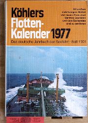   Khlers Flottenkalender 1977. Das deutsche Jahrbuch der Seefahrt seit 1901. 