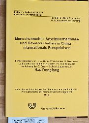 Bass, Hans H. [Hrsg.].  Menschenrechte, Arbeitsverhltnisse und Gewerkschaften in China : internationale Perspektiven. Institut fr Weltwirtschaft und Internationales Management. Hrsg. von H. Bass ... und der Bremer Initiative Ostasien e.V. aus Anlass der Verleihung des 5. Bremer Solidarittspreises an Han Dongfang 