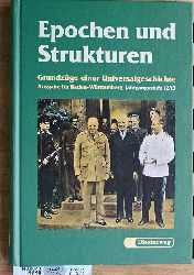 Geiss, Imanuel [Hrsg.] und Rolf [Hrsg.] Ballof.  Epochen und Strukturen.  Band II ( 2 ) Jahrgangsstufe 12/13 Grundzge einer Universalgeschichte. Ausgabe fr Baden-Wrttemberg. 