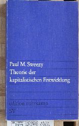 zusammengestellt Von Weinberg, Steven Lee, Carol Wright und John  Mikoloski Pavel . Clancy.  Theorie der kapitalistischen Entwicklung; Eine analytische Studie ber die Prinzipien der Marxschen Sozialkonomie 